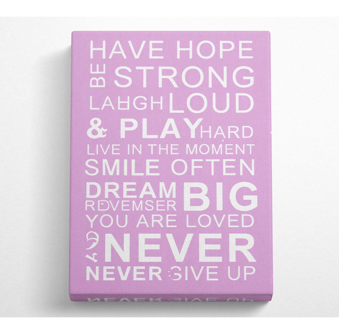 Family Quote Have Hope Be Strong Laugh Loud Pink - Leinwanddrucke auf Leinwand