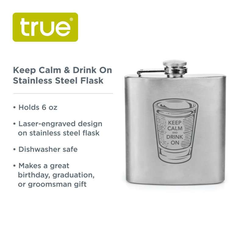 Acier inoxydable 6 oz True Calask Keep Calm & Drink On Flask