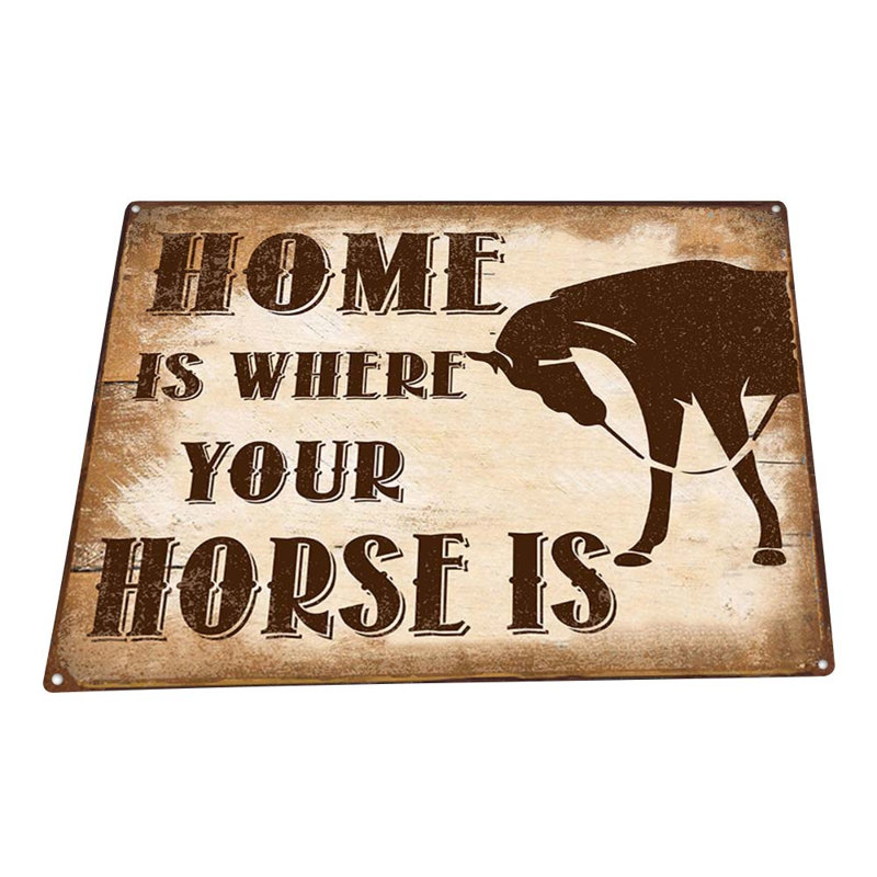 «Home Is Where Your Horse Is», enseigne en métal