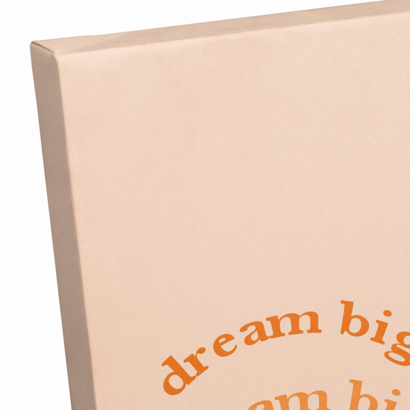 " Dream Big ", 16" H x 16" W x 1.25" D