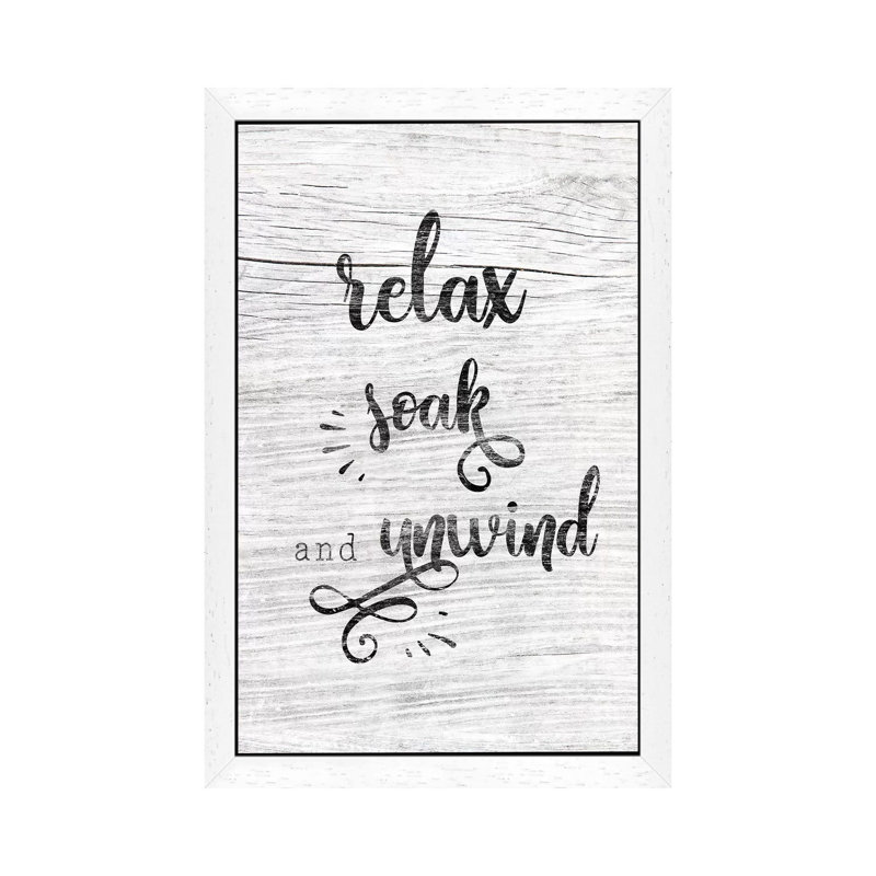 Relax Soak Unwind - Print on Canvas, White Framed, 66.04 cm H x 45.72 cm W