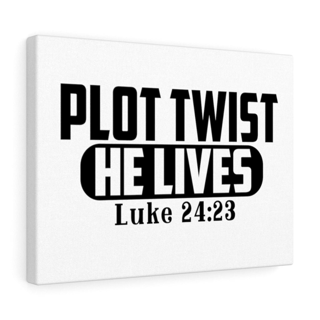 Plot Twist, He Lives Luke 24:23 - Wrapped Canvas Print