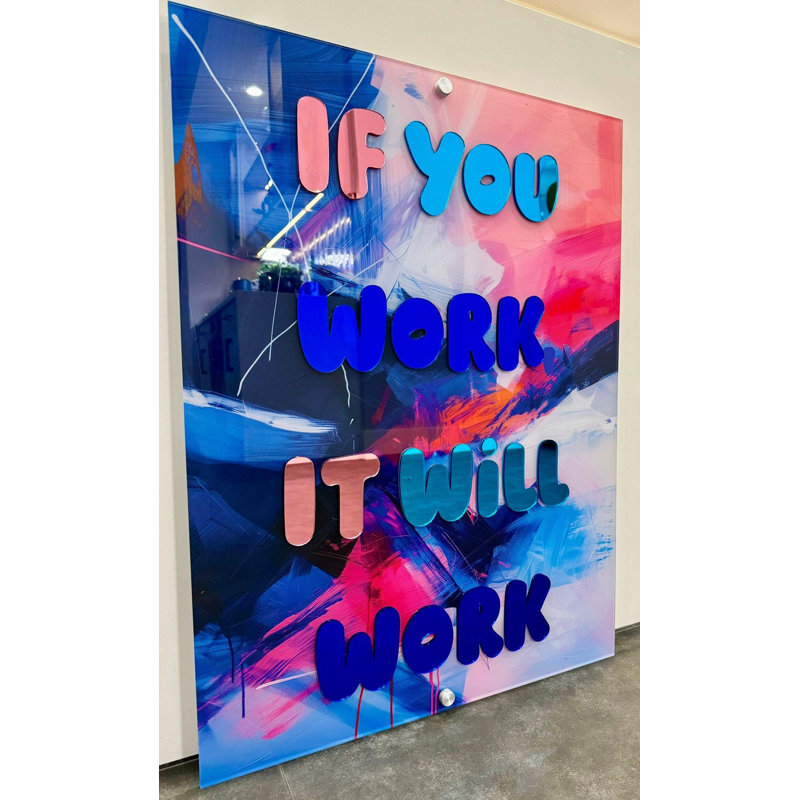 «If You Work It Will», art mural citation