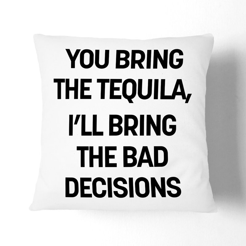 Bring The Tequila Square Throw Cushion, 40cm H x 40cm W x 15cm D