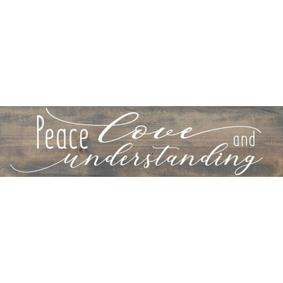 " Peace, Love, And Understanding 9x36 "