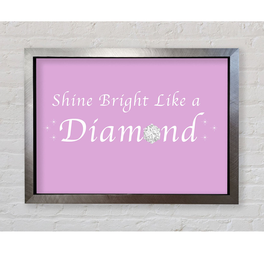 Musik Zitat Shine Bright Like a Diamond Rihanna - Einzelbildrahmen Kunstdrucke