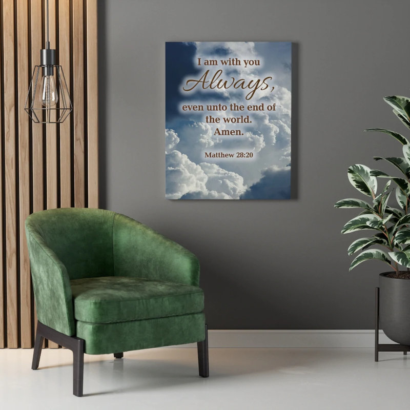 I Am You Always Matthew 28:20 - Wrapped Canvas Print, 61cm H x 46cm W