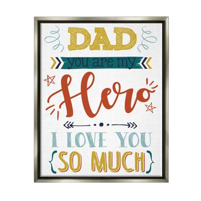 «Dad You Are My Hero Expression» par Angela Nickeas, impression