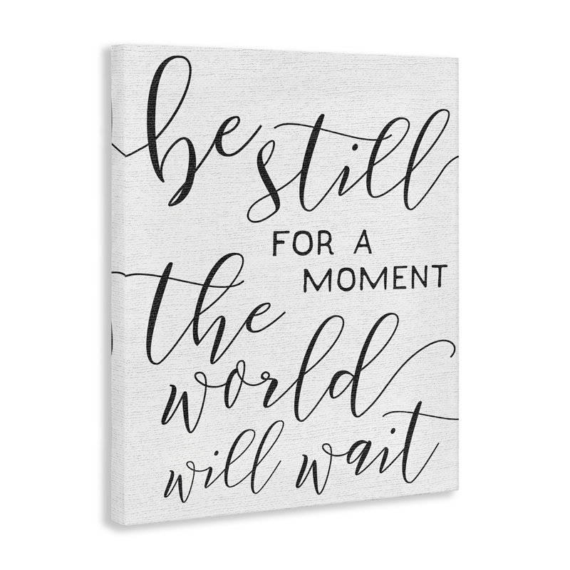 «Be Still the World Will Wait» par Daphne Polselli - Art textuel, H 20 po x l 16 po