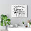 Grace Has Been Ephesians 4:7 - Wrapped Canvas Print-613672011