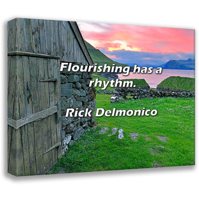 Artsy Quote "Flourishing has a rhythm." By Rick Delmonico Gallery Wrapped Canvas
