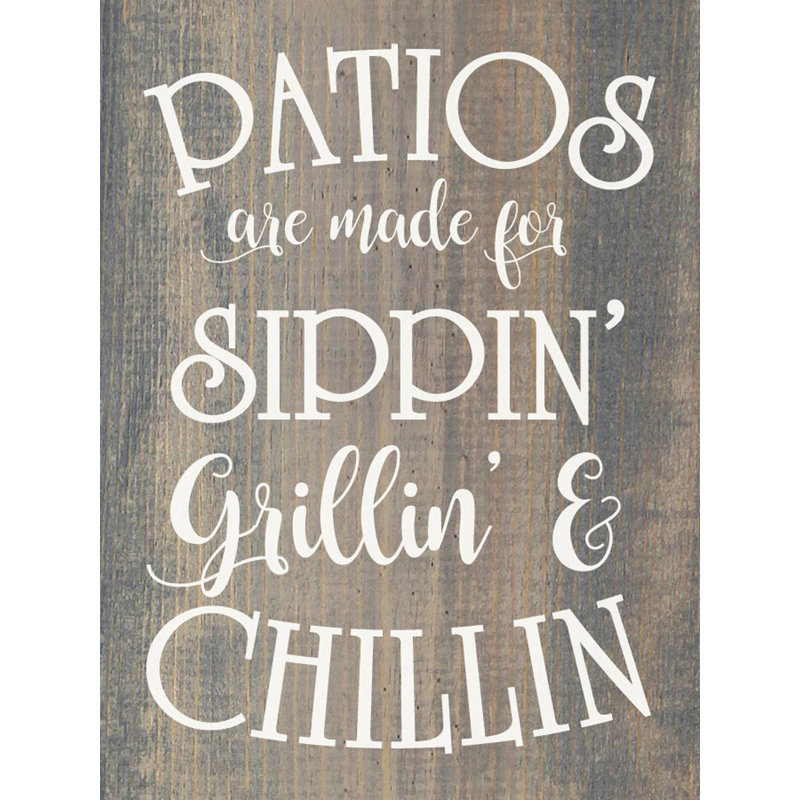 Les patios sont faits pour Sippin, Grillin et Chillin, Gris patiné / blanc