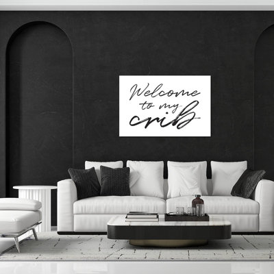 " Welcome To My Crib " by Nicole Basque