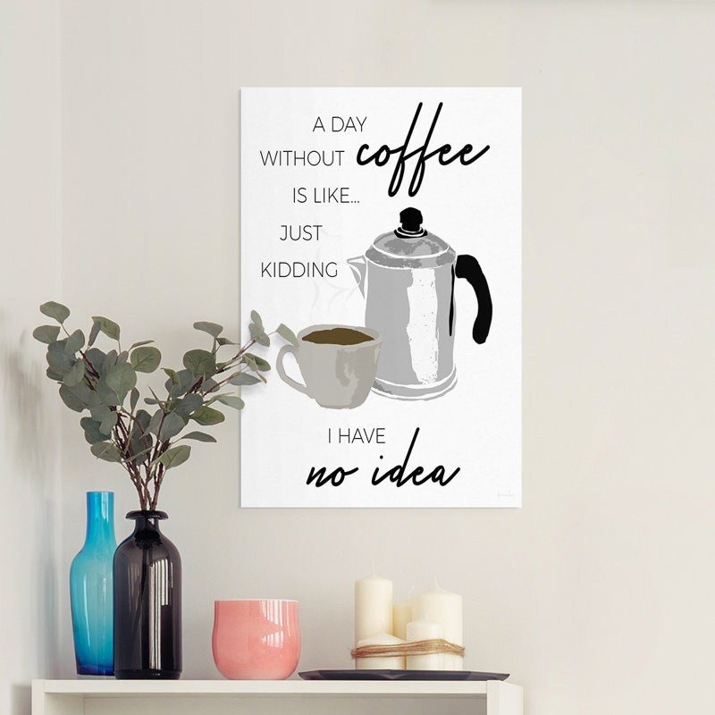 Une journée sans café - impression sur toile seulement - non encadrée, H 27 po x l 18 po