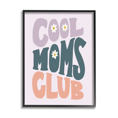 «Cool Moms Club», expression florale encadrée sur bois par Amanda Houston, impression