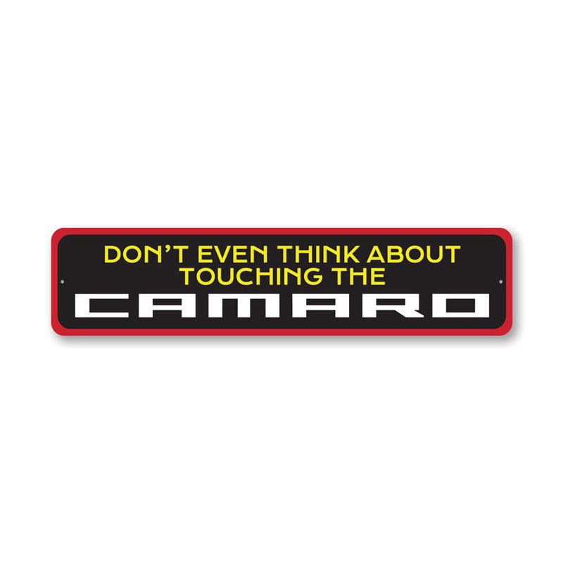 Panneau «Don't Touch My Camaro» en aluminium, H 4 po x l 18 po x P 0,04 po