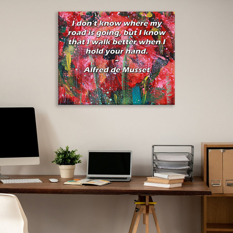 Toile tendue de la galerie ArtsyQuotes par Alfred de Musset: «Je ne sais pas où va ma route, mais je sais que je marche mieux lorsque je te prends la main».