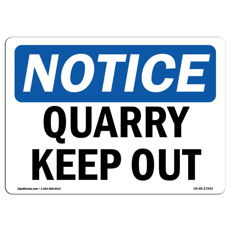 Panneau «Quarry Keep Out»
