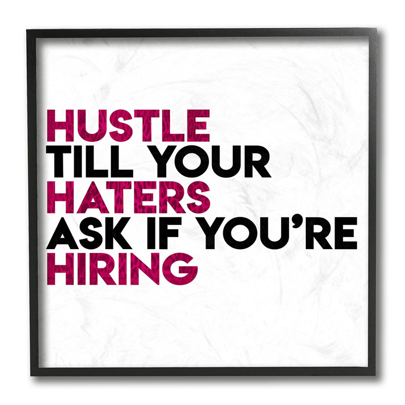 «Hustle till Haters Engager Motivational Expression» par Milli Villa - impression, H 12 po x l 12 po x P 0,5 po