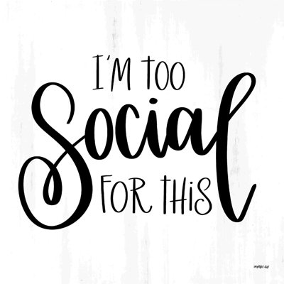 I'm Too Social For This 2884896