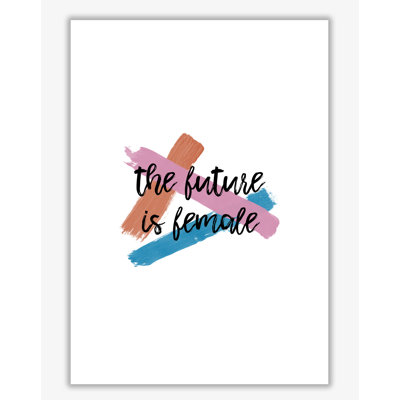 The Future Is Female - Print