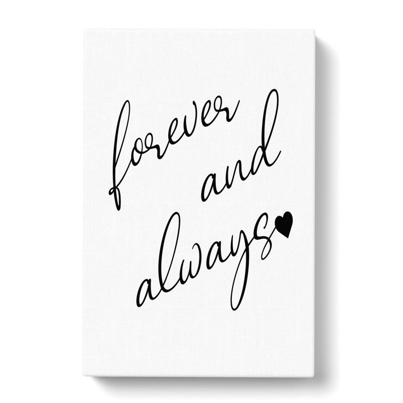 Forever And Always - Wrapped Canvas Print, 91cm H x 60cm W x 3cm D