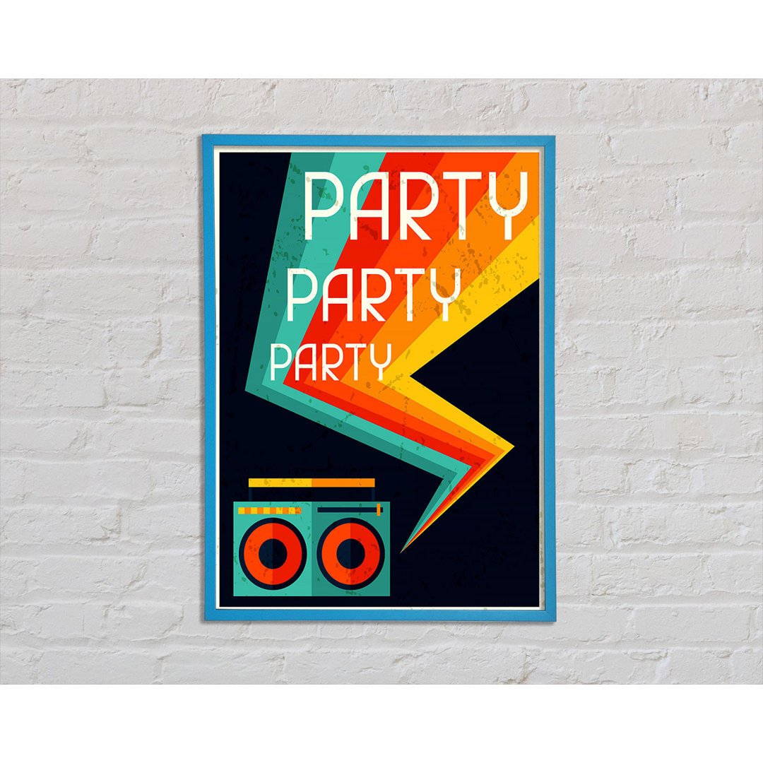 Party Party Party Gerahmter Druck Wandkunst