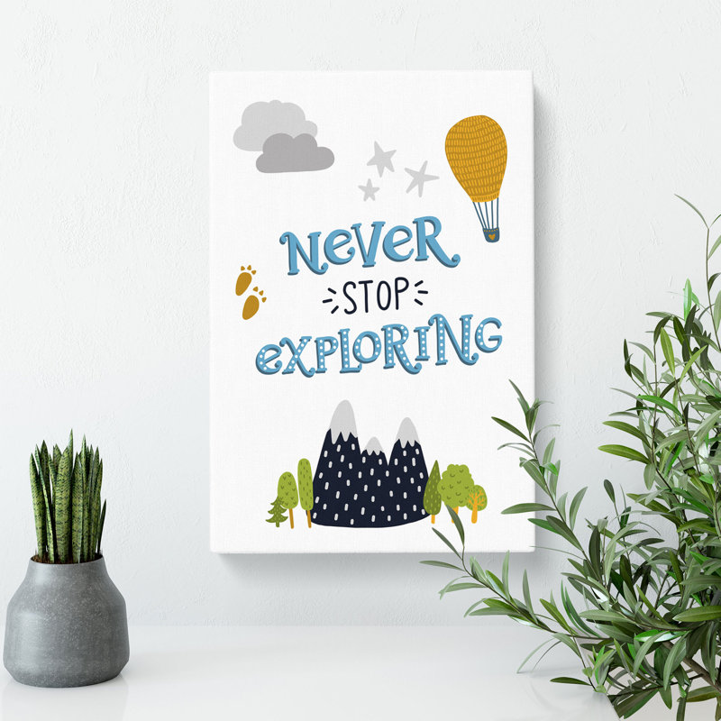 Never Stop Exploring - Wrapped Canvas, 76cm H x 50cm W x 3cm D