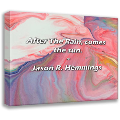Jason R. Hemmings Quote: After The Rain, comes the sun.