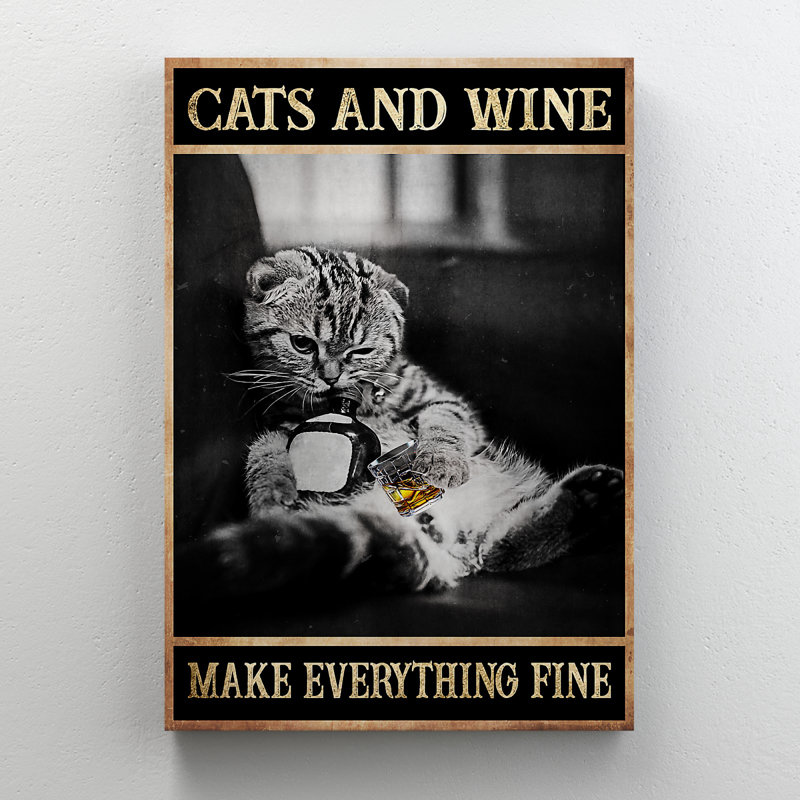 «Cat With Wine - Cats And Wine Make Everything Fine», reproduction d'art graphique sur toile tendue 1 pièce