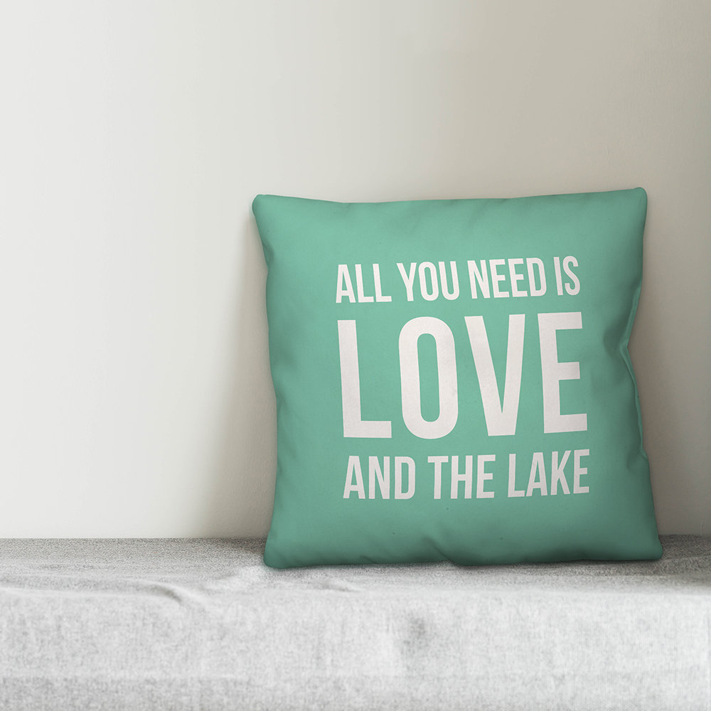  All You Need is Love and the Lake Indoor/Outdoor Throw Pillow Designs Direct Creative Group 