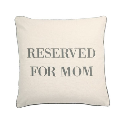 Off White Reserved For Mom Cushion