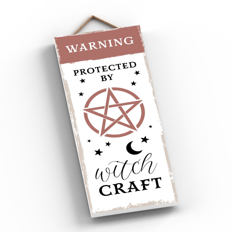 Witch Protected Witchcraft Wooden Plaque