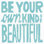 «Be your propre type de belle» par Michael Mullan - Art textuel