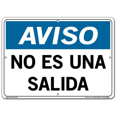 Spanish Notice Sign  Polystyrene 0.04 Overall Size 12.5W x 9.5H. NO ES UNA Salida, (Not an Exit) - Vestil SI-N-28-B-PS-040-S