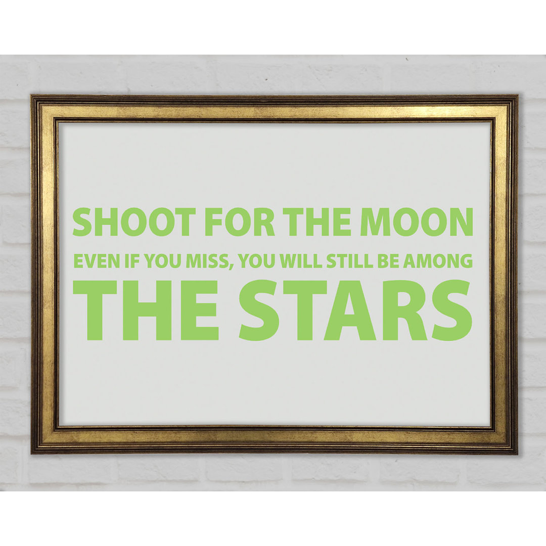 Motivationszitat Shoot For The Moon Grau Gerahmter Druck