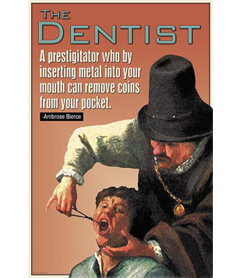 " The Dentist " by Wilbur Pierce