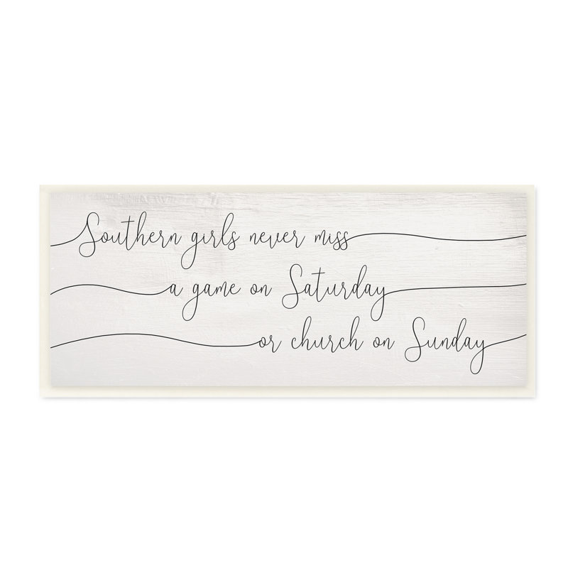 «Southern Girls Never Miss Games Or Church Weekend», Plaque murale, H 7 po x l 17 po