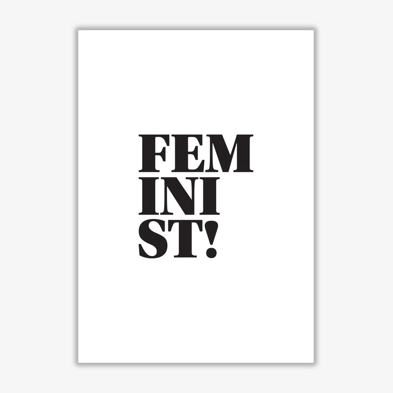 Feminist - Print, 30 cm H x 21 cm W x 1 cm D, No Frame