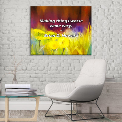 Artsy Quote "Making things worse came easy." By Brian D. Howard Gallery Wrapped Canvas