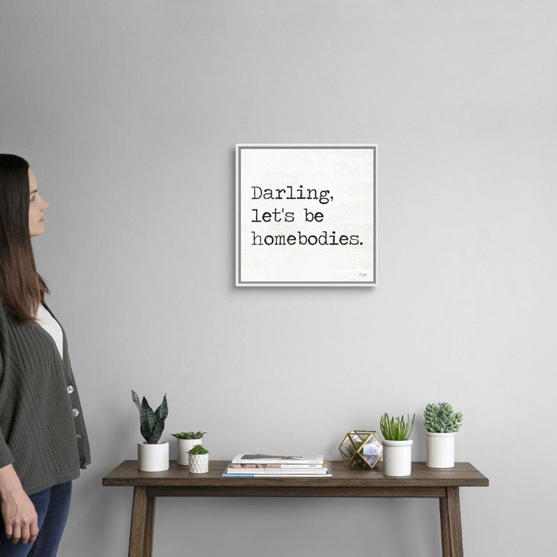 Reproduction d’art textuel sur toile, "Darling LET’S be Homebodies" par Jaxn Blvd., H 18 po x l 18 po x P 1,75 po