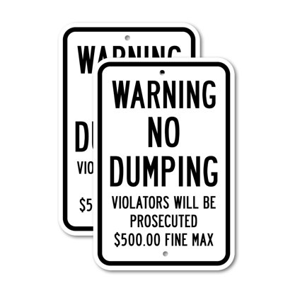 (2 Pack) Warning No Dumping Violators Will Be Prosecuted $500.00 Fine Max 12" X 18" Heavy-Gauge Aluminum Sign