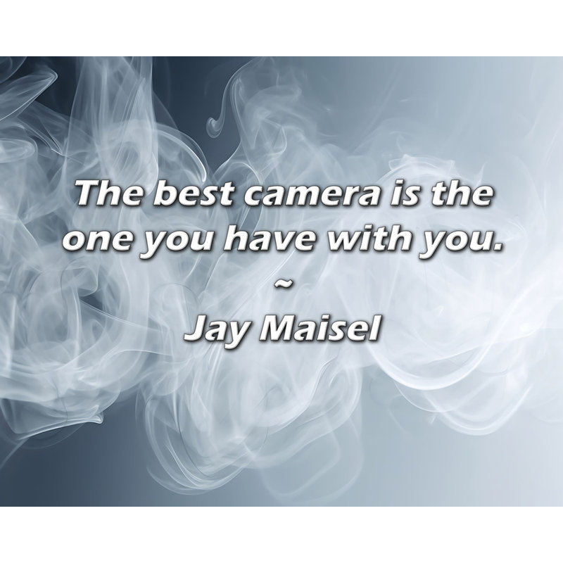 Citation artistique «Le meilleur appareil photo est celui que vous avez avec vous.» Toile tendue par Jay Maisel