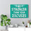 Be Stronger Than Your Excuses - Wrapped Canvas Print-1743181208