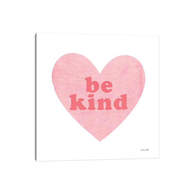 Be Kind Heart by Ann Kelle - 1 Piece Wrapped Canvas Wall Art, 45.72 cm H x 45.72 cm W x 3.175 cm D