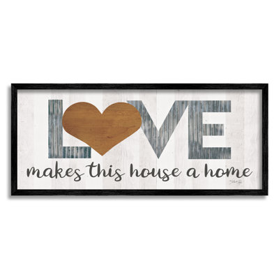 " Love Makes House A Home Motivational Family Phrase "