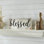 Celebrate Grace Blessed MDF Sign 7x16x1