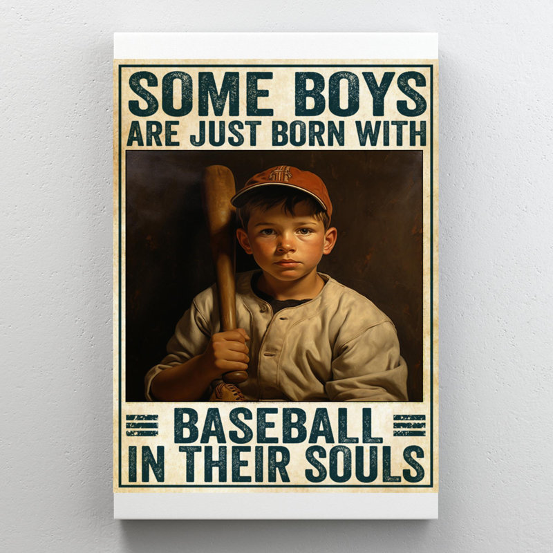 «Some Boy Are Just Born With Baseball», reproduction d'art graphique sur toile tendue, H 14 po x l 11 po x P 1,25 po