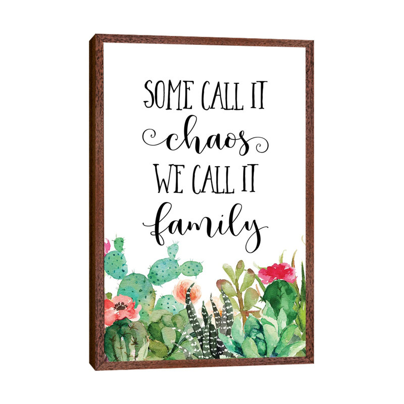 Some Call It Chaos, We Call It Family 1 Piece Wall Art on Canvas, 101.6cm H x 66.04cm W x 3.81cm D, Classic Brown Wood Framed