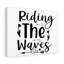 Riding The Waves - Wrapped Canvas Print